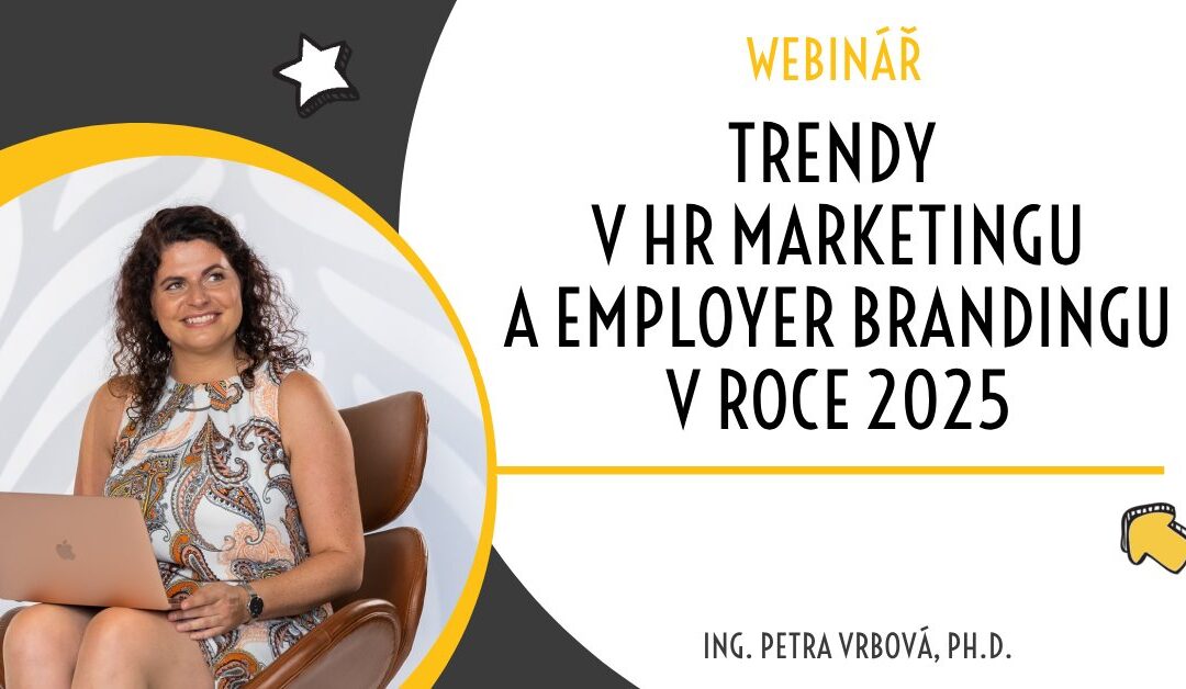 Trendy v HR marketingu a Employer brandingu v roce 2025